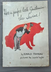“He's a Perfect Little Gentleman - the Swine!"