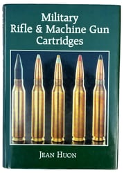 Military Rifle & Machine Gun Cartridges by Jean...