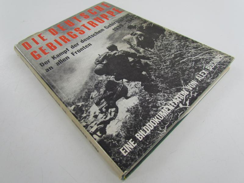 Book : Die Deutsche Gebirgstruppe , Alex Buchner