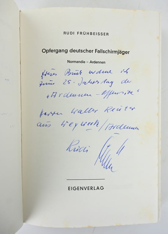 German Signed Book ''Sacrifice of the German Fallschirmjäger - Normandy - Ardennes''