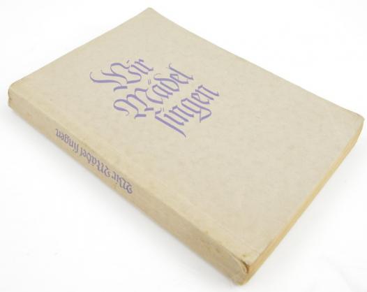 German BDM Songbook 'Wir Mädel singen'