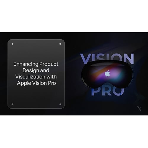 Apple Vision Pro used for product design and visualization
