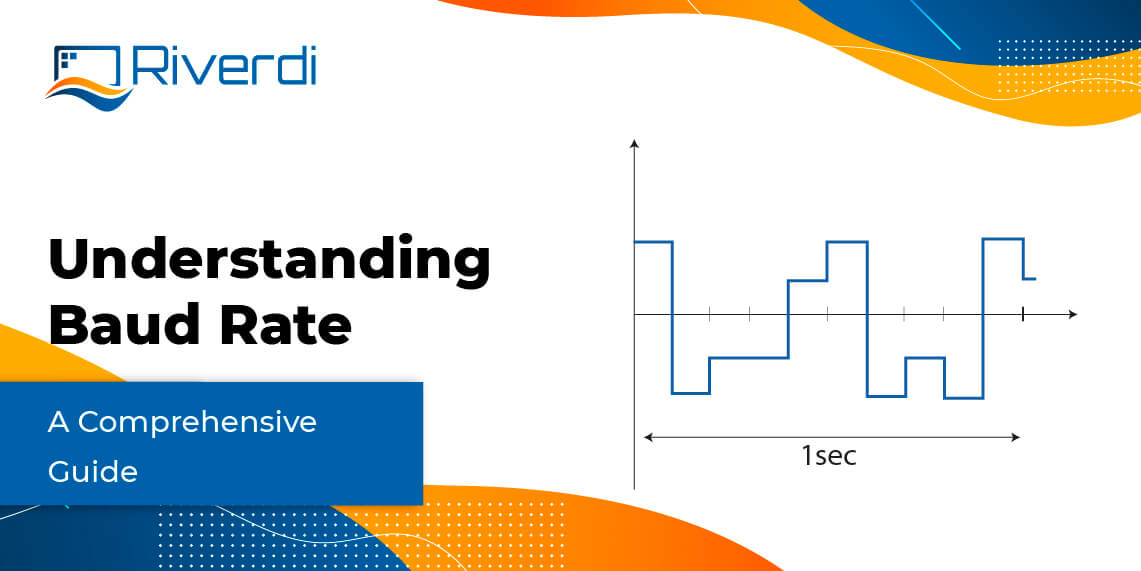 Understanding Baud Rate: A Comprehensive Guide - Riverdi
