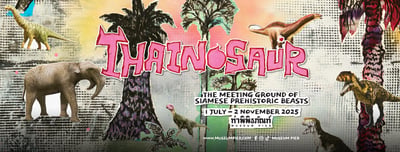 Museum Pier Exhibition: "Thainosaur" The Meeting Ground of Siamese Prehistoric Beasts