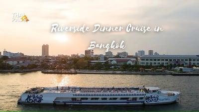 Riverside Dinner Cruise in Bangkok