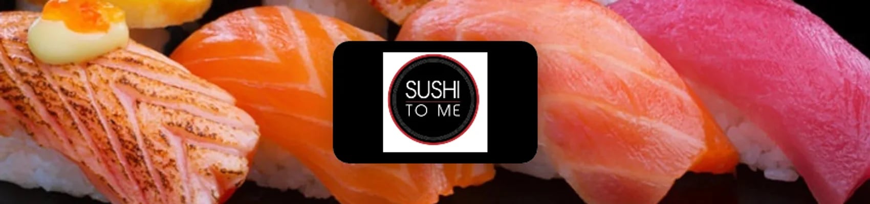 Sushi to me