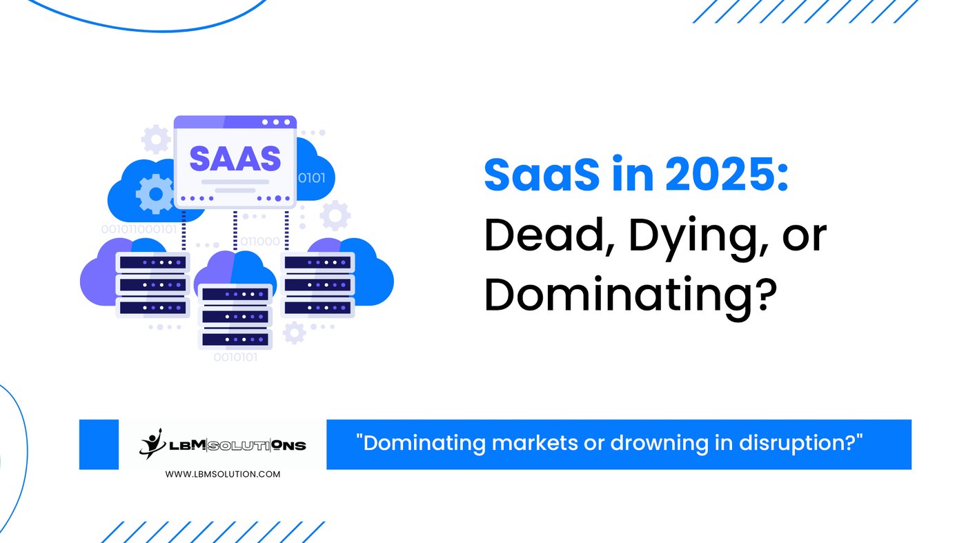 Is SaaS Dead? Rethinking Cloud Based SaaS Development Services