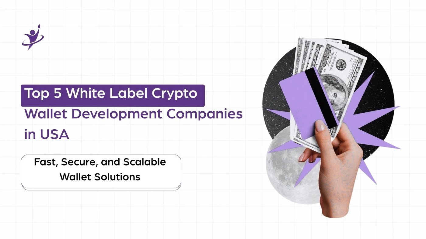 Top 5 White Label Crypto Wallet Development Companies in USA