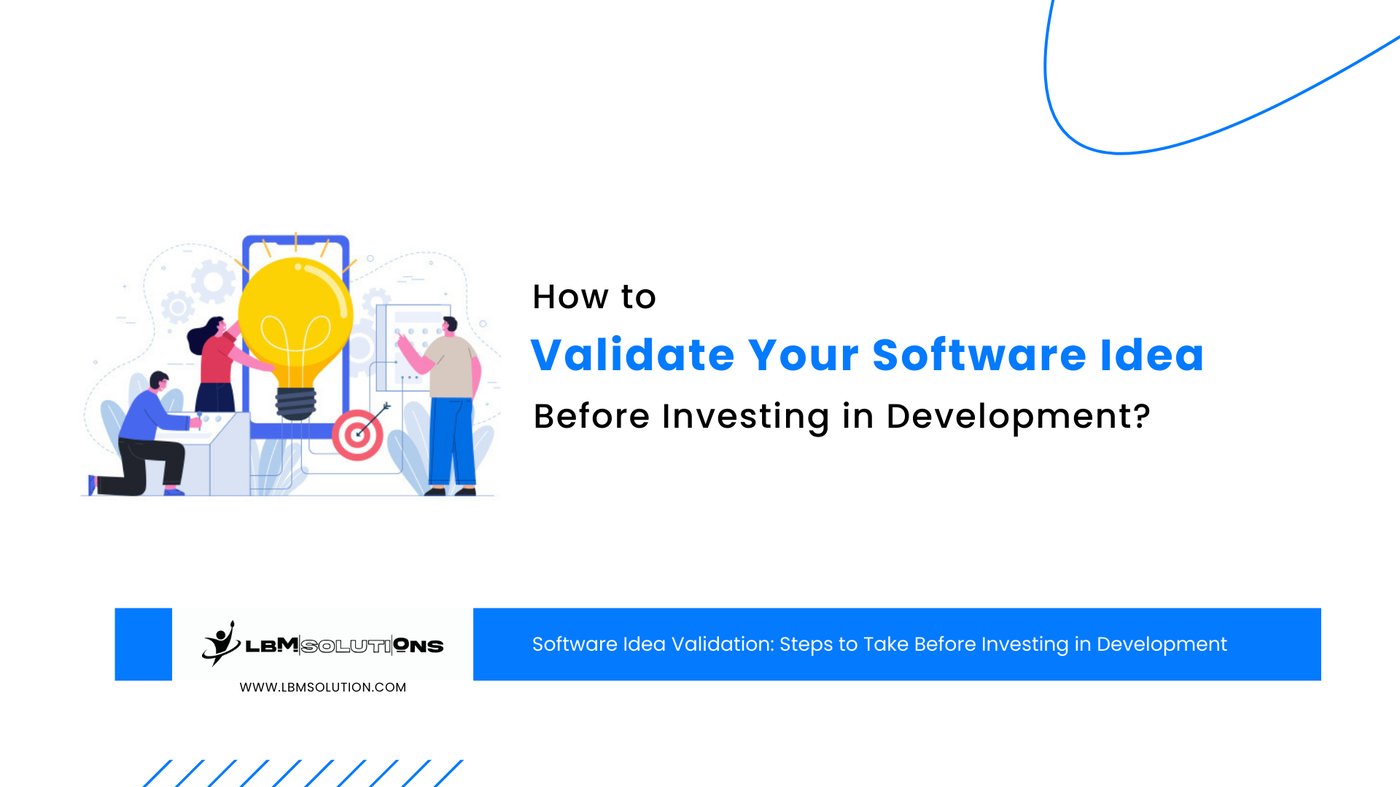 How to Validate Your Software Idea Before Investing in Development?