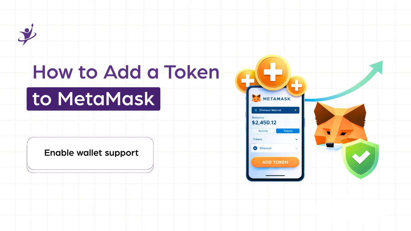 How to Add a Token to MetaMask and Enable Wallet Support Without Confusion