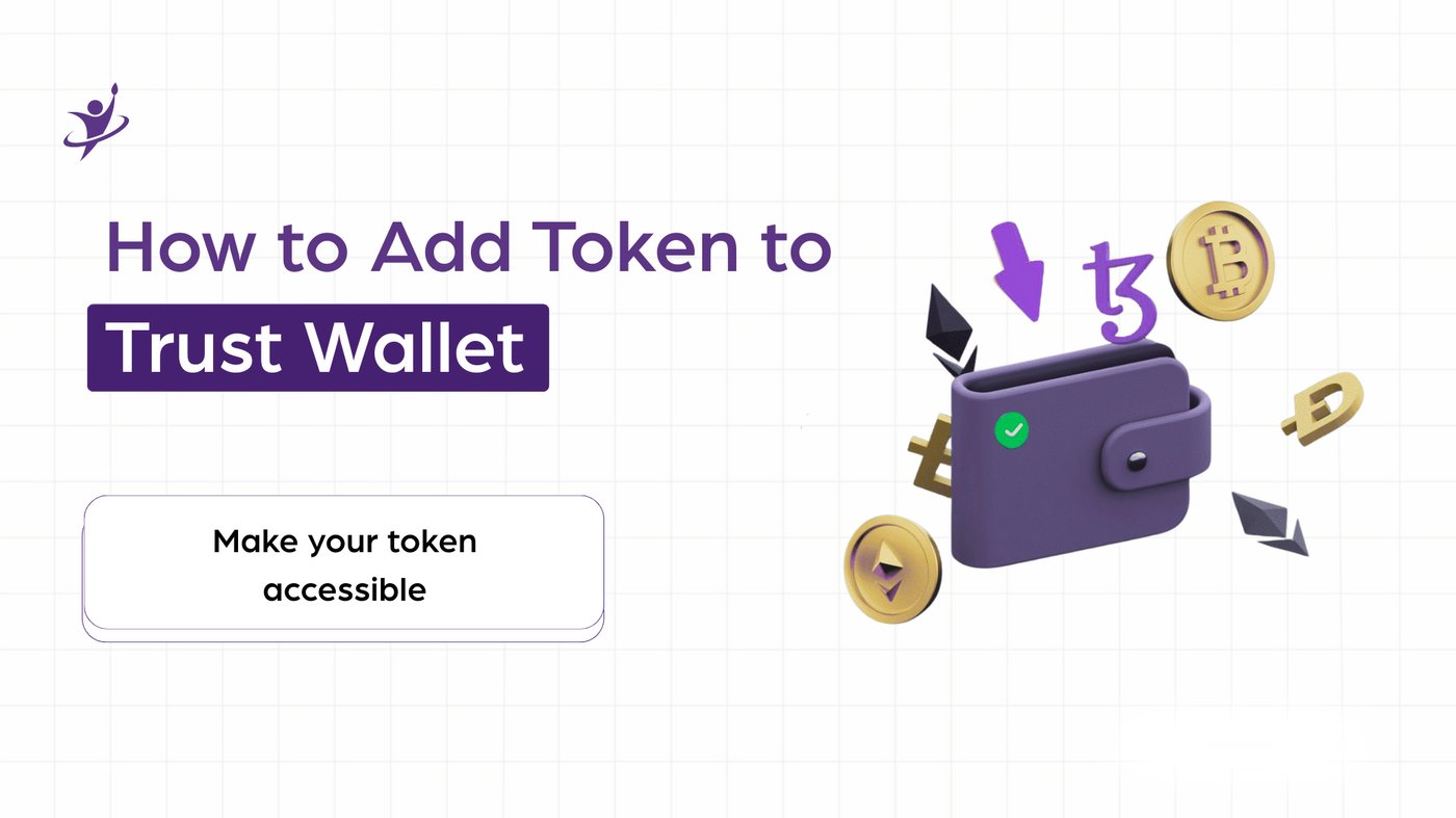 How to List Your Token on Trust Wallet | Complete Guide