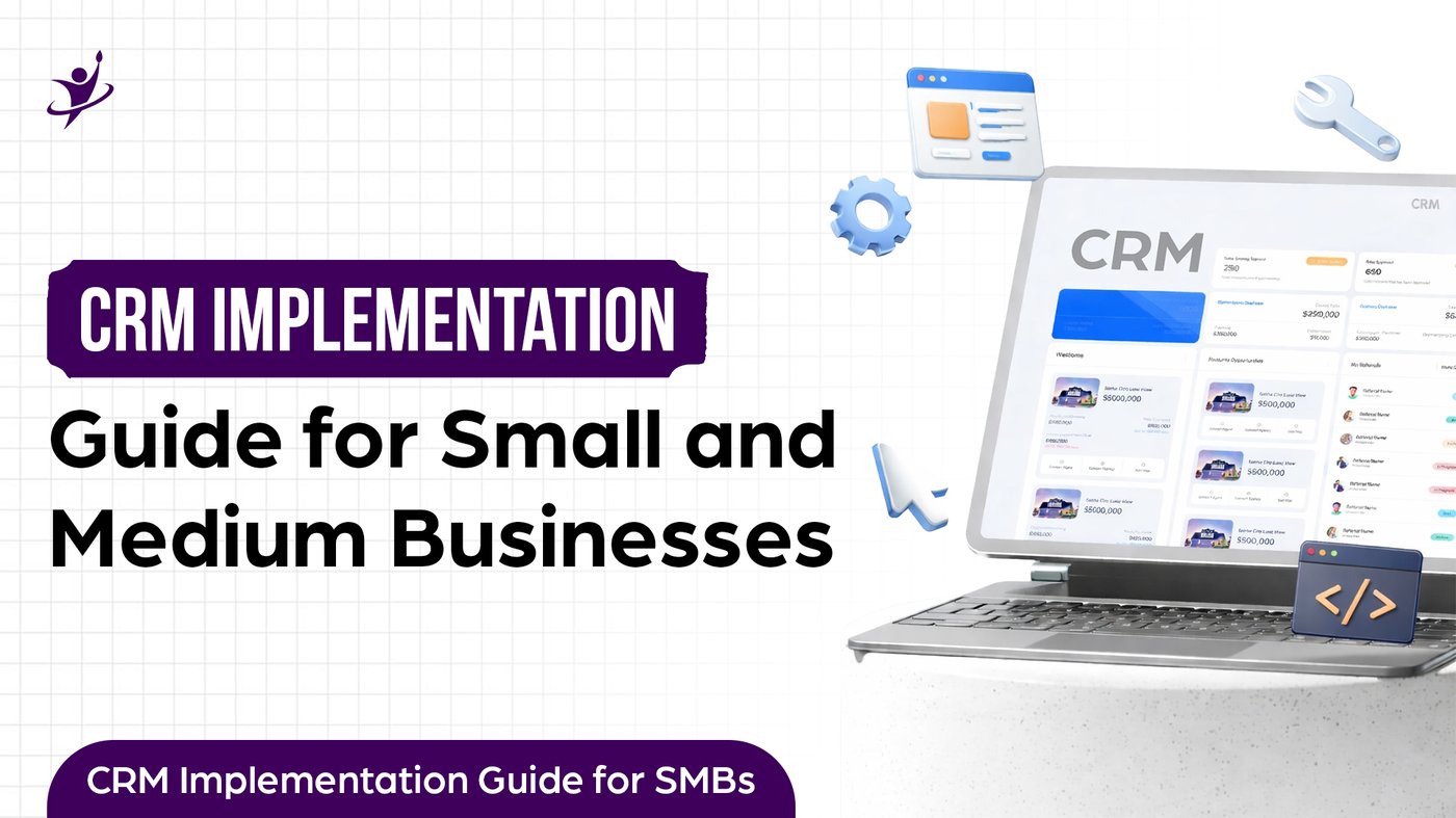 CRM Implementation Guide for Small and Medium Businesses