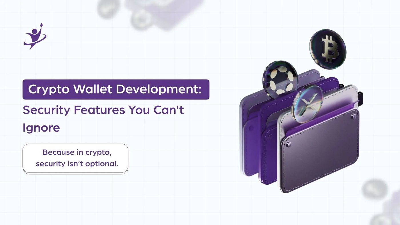 Crypto Wallet Development: Security Features You Can't Ignore