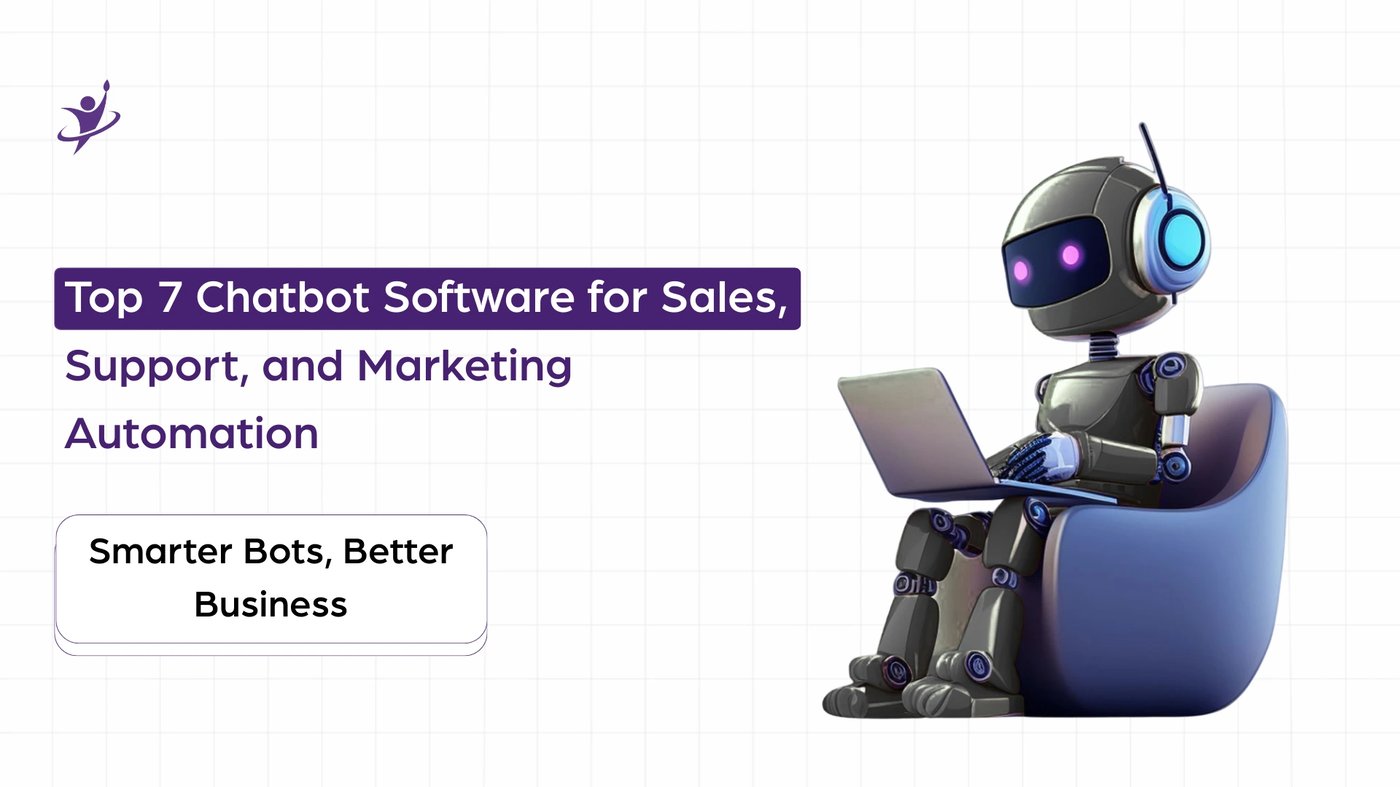 Top 7 Chatbot Software for Sales, Support, and Marketing Automation