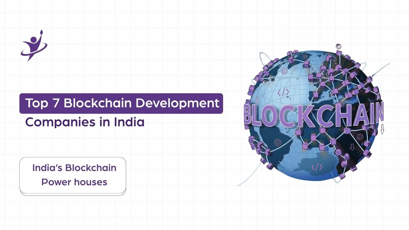 Top 7 Blockchain Development Companies in India (2026 Edition)