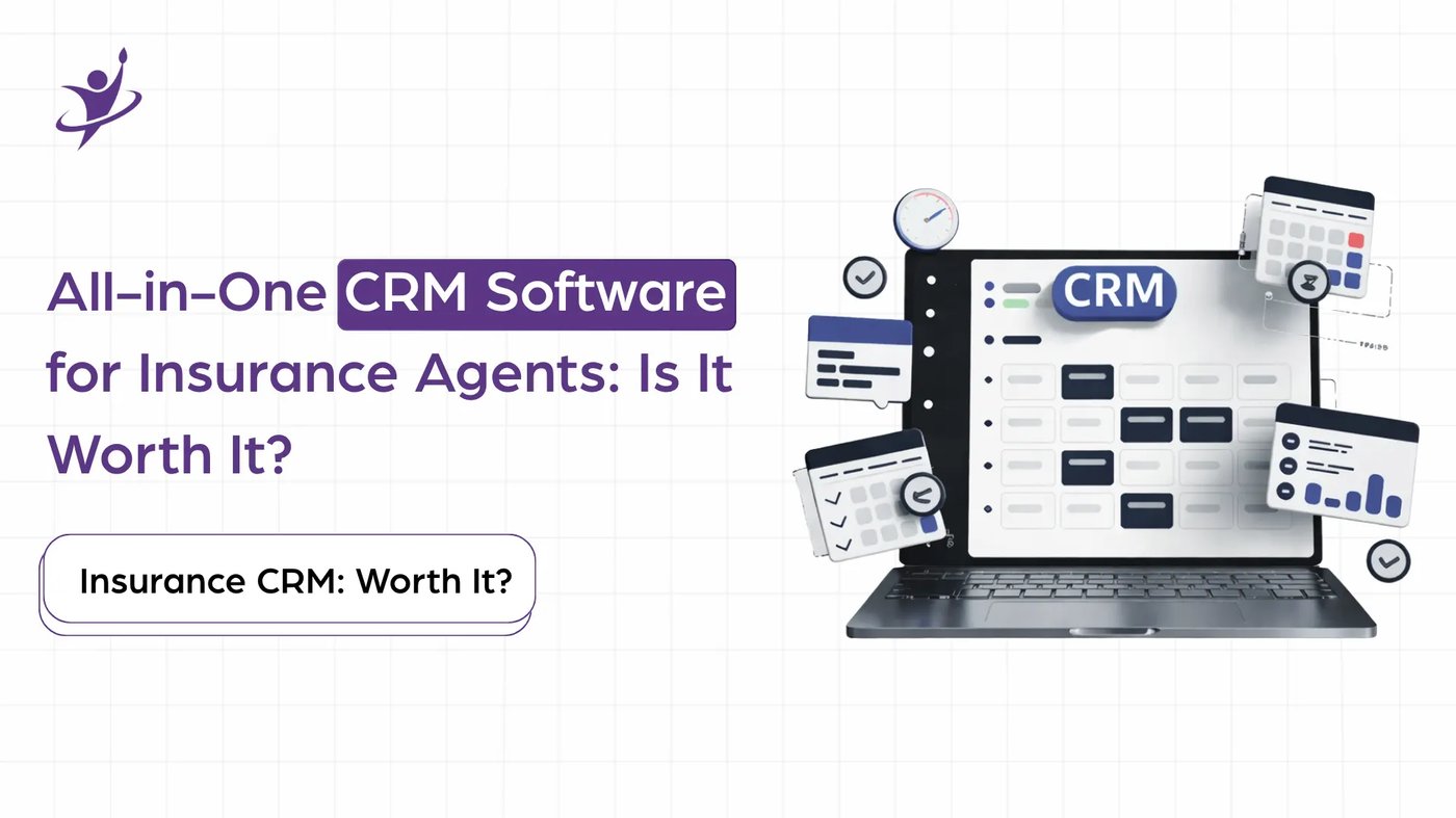 All-in-One CRM Software for Insurance Agents: Is It Worth It?