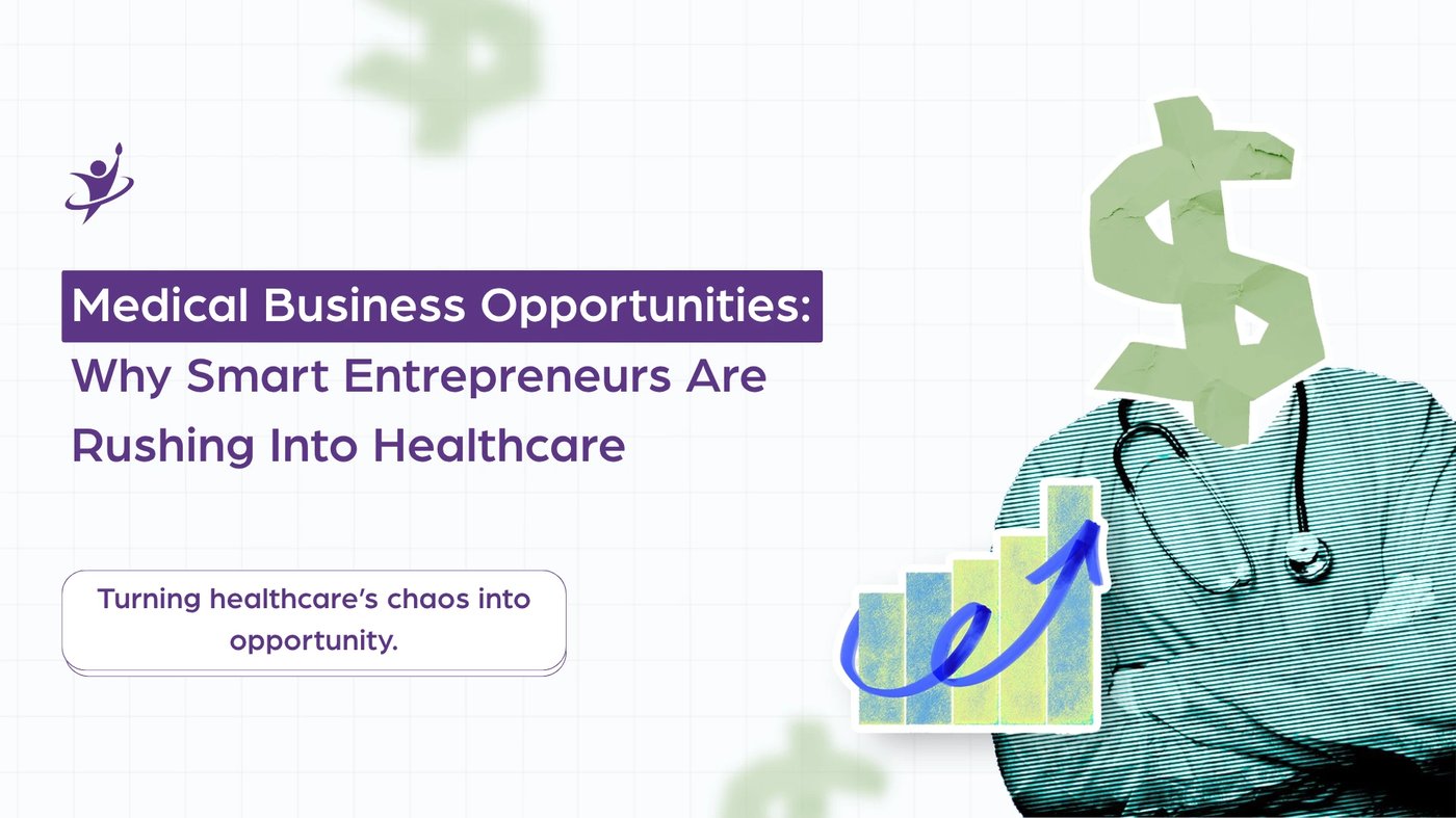 Medical Business Opportunities: Why Smart Entrepreneurs Are Rushing Into Healthcare Right Now