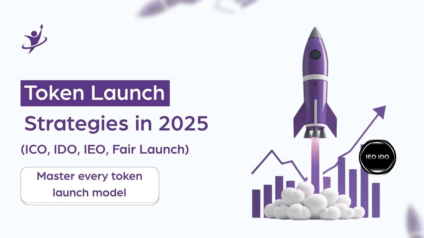 Token Launch Strategies in 2025: ICO, IDO, IEO, or Fair Launch?