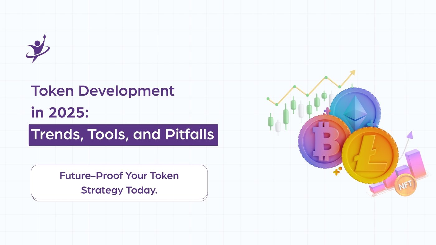 Token Development in 2025: Trends, Tools, and Pitfalls