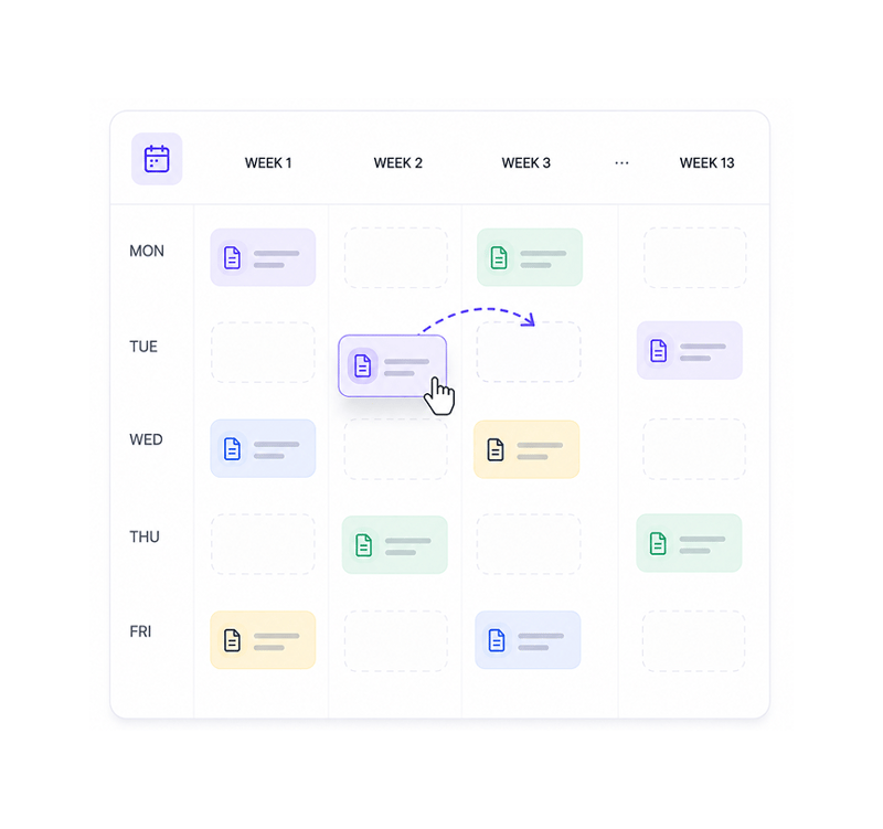 Drag, drop, reorder, schedule