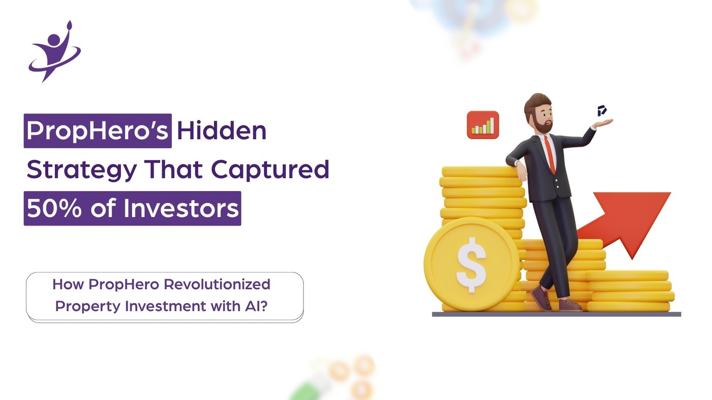 PropHero’s Hidden Strategy That Captured 50% of Investors