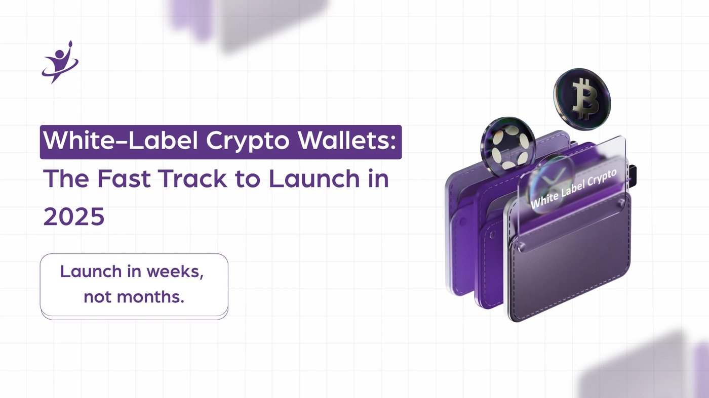 White-Label Crypto Wallets: The Fast Track to Launch in 2025