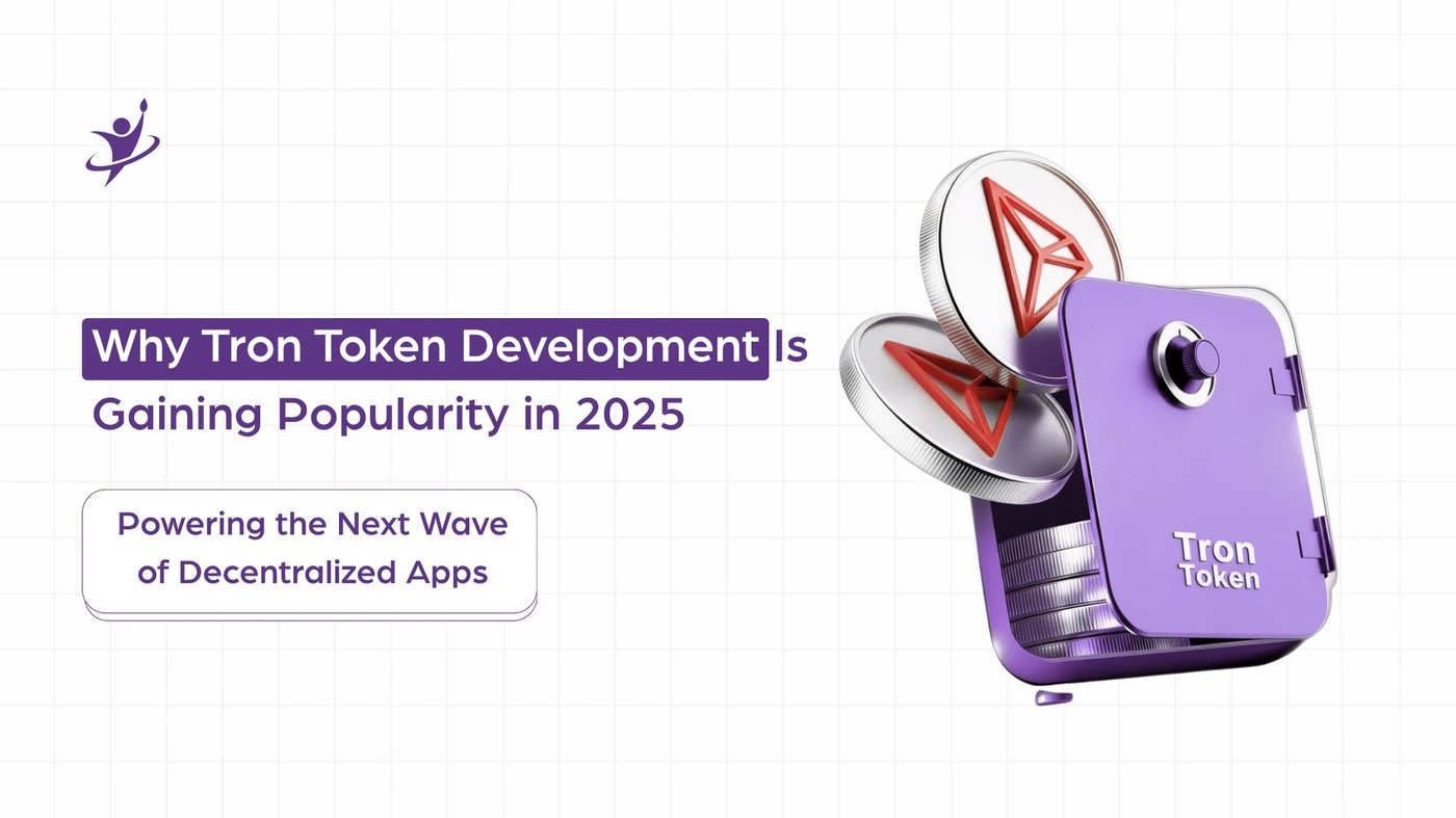 Why TRON Token Development Is Gaining Popularity in 2025