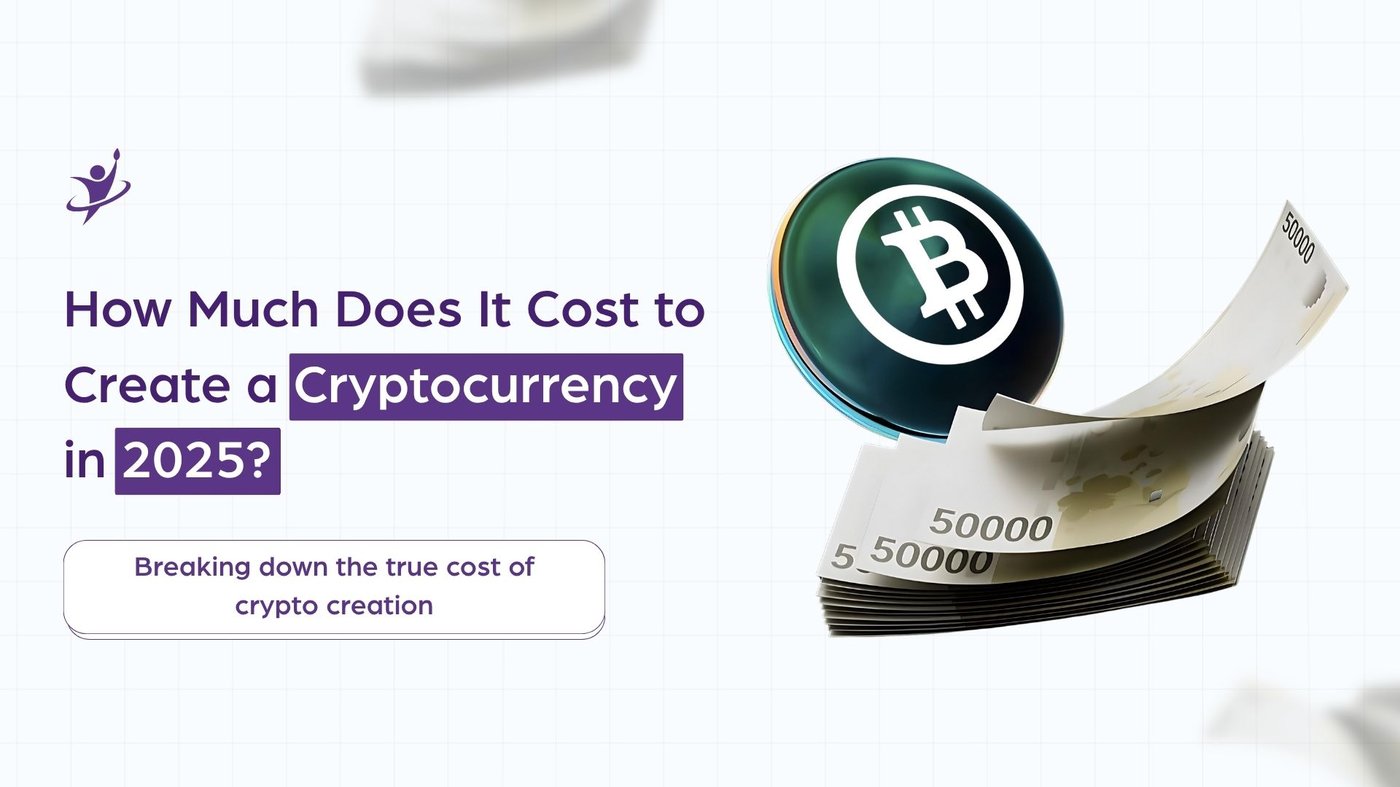 How Much Does It Cost to Create a Cryptocurrency in 2025?