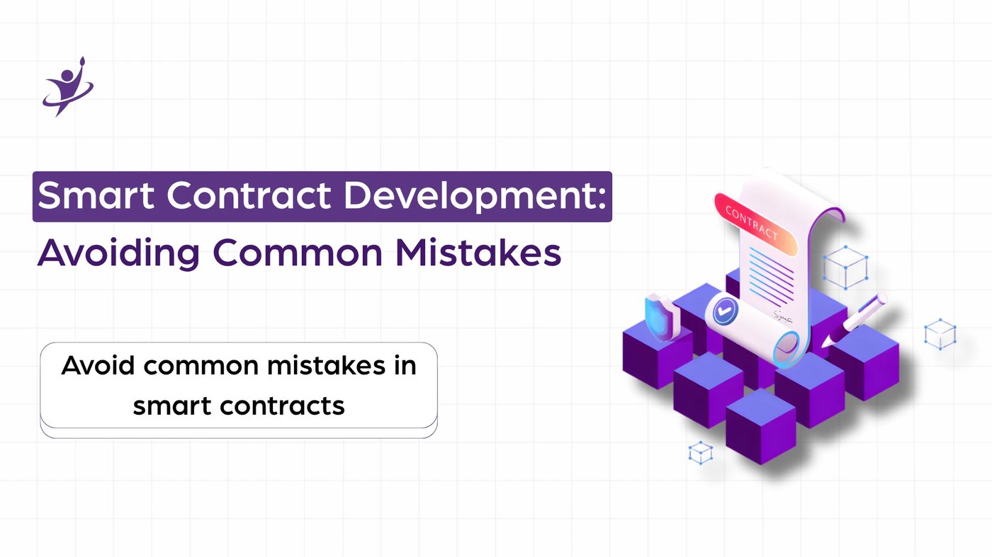 Smart Contract Development: Avoiding Common Mistakes