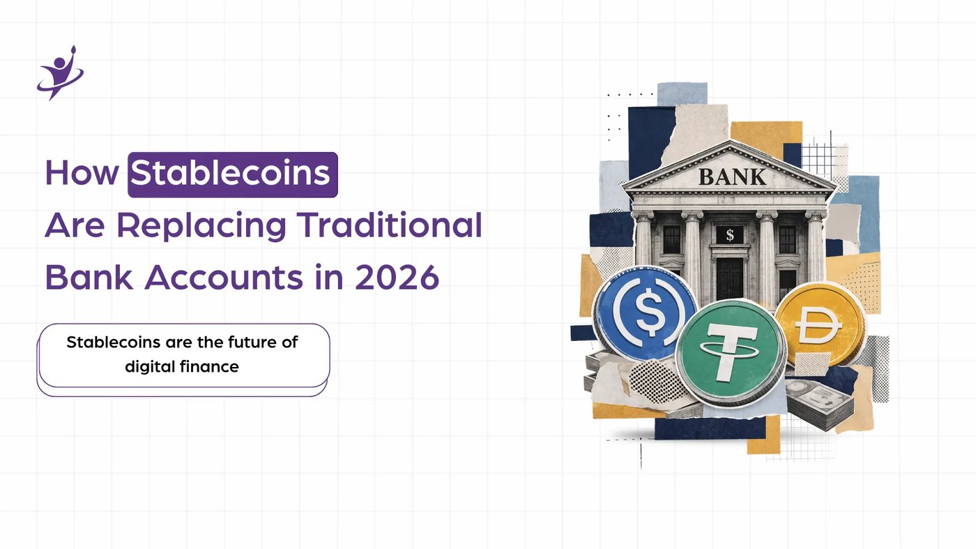 How Stablecoins Are Replacing Traditional Bank Accounts in 2026