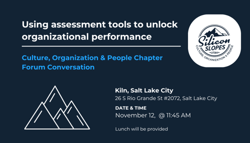 Using Assessments to Unlock Organizational Performance 