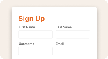 A sign up form with fields for First Name Last Name Username and Email The heading Sign Up is written in orange above the input boxes The form is on a white background with rounded corners