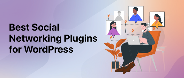 Best social networking plugins for WordPress