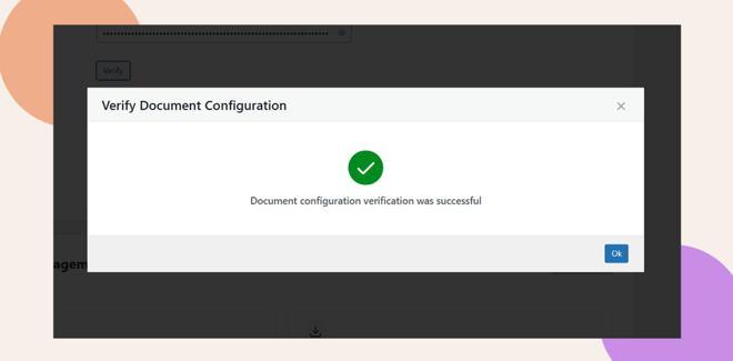 A pop up window displays the message Verify Document Configuration Document configuration verification was successful with a green check mark icon and an Ok button at the bottom right