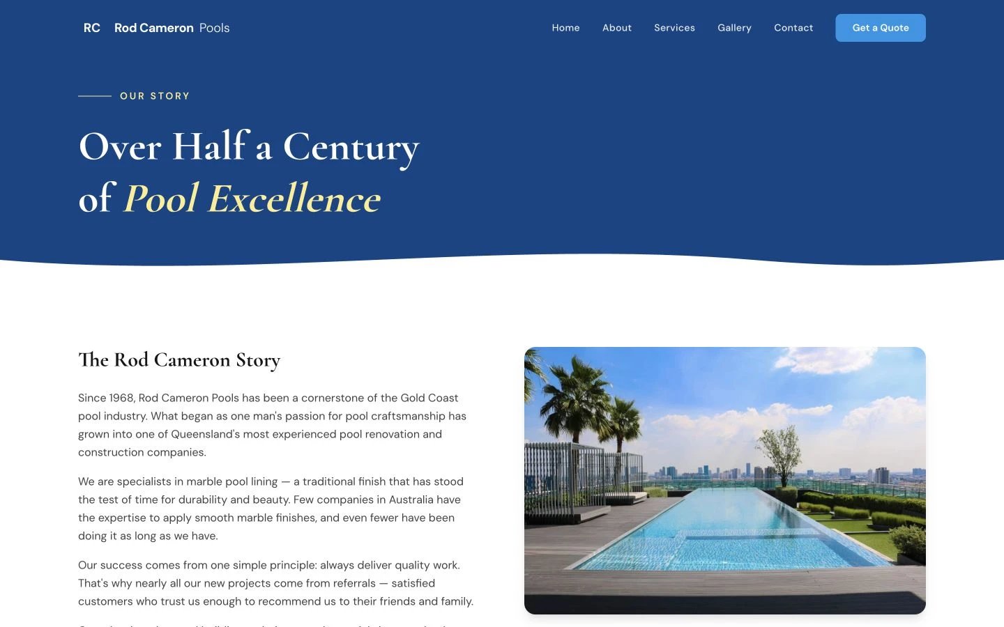 Rod Cameron Pools: About design, showing “Over Half a Centuryof Pool Excellence”
