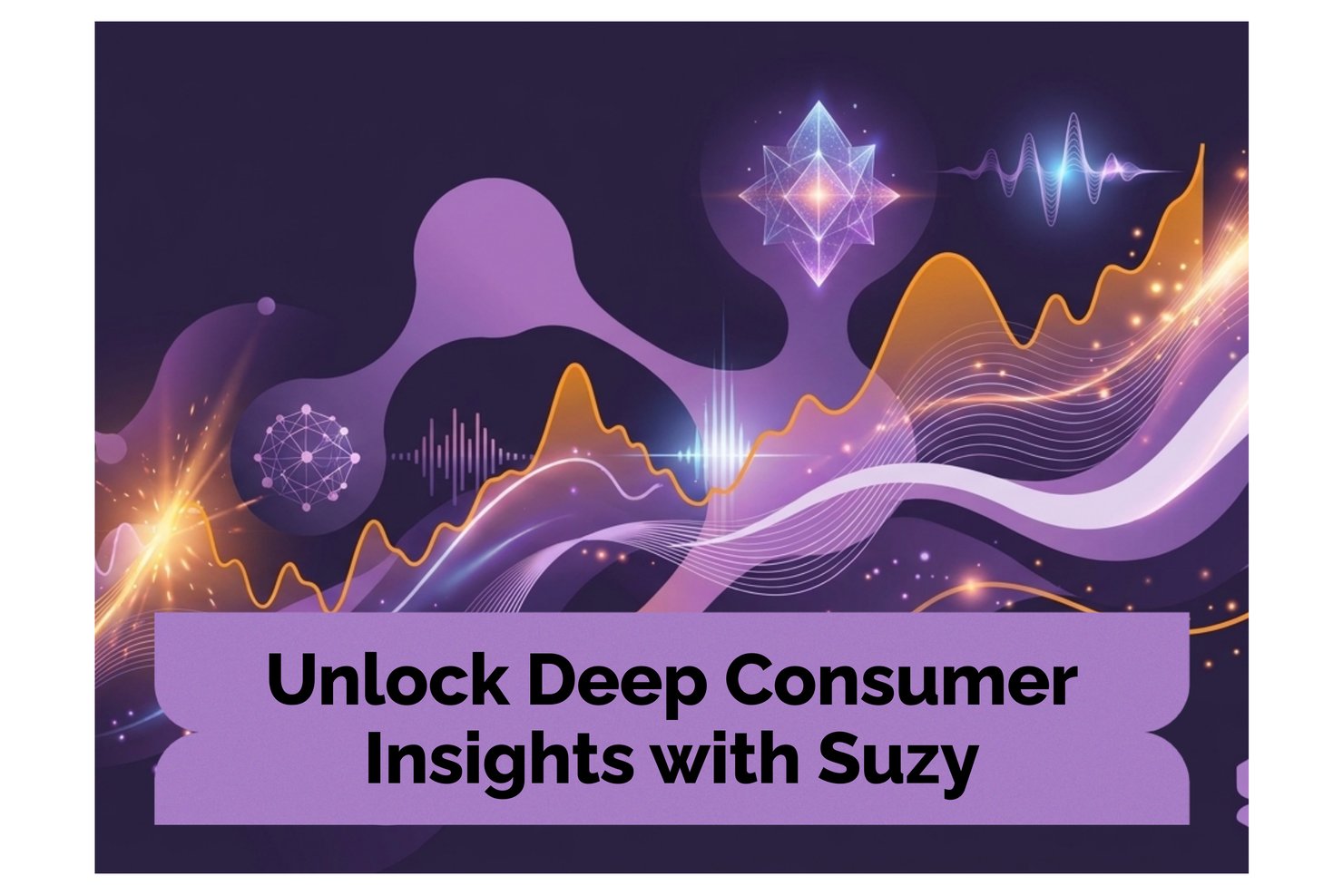 Lila abstrakt datavisualisering med texten 'Lås upp djupa konsumentinsikter med Suzy'.