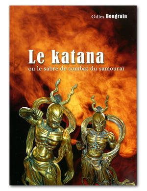 Livre ''Le Katana'' Vol.2, de Gilles Bongrain