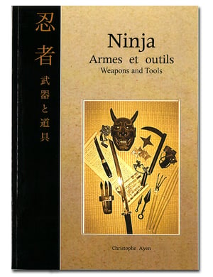 Livre « Ninja, armes et outils », Christophe Ayen