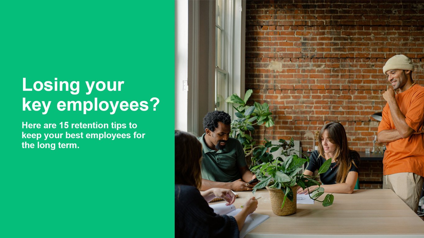 Losing your employees? High turnover? Here are 15 retention tips to keep your best employees for the long term.
