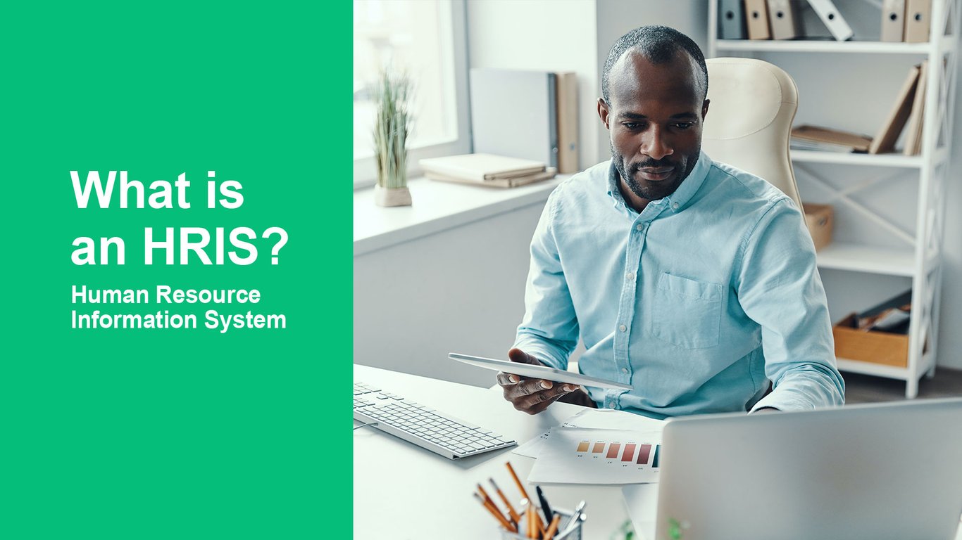 What is an HRIS? (AKA a Human Resource Information System)