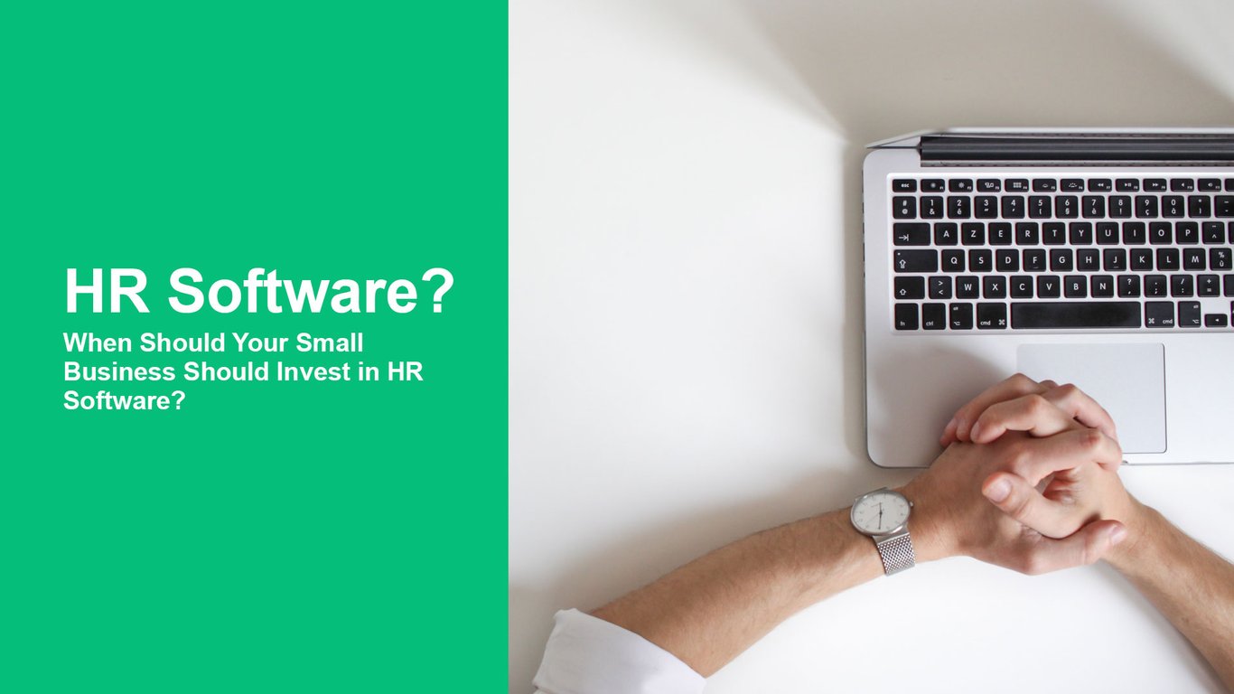 When Should Your Small Business Should Invest in HR Software?