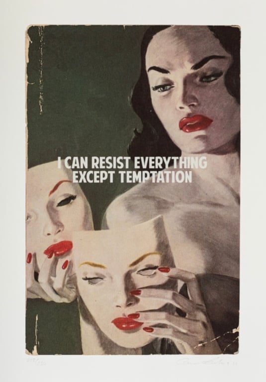 I can Resist Everything Except temptation by The Connor Brothers