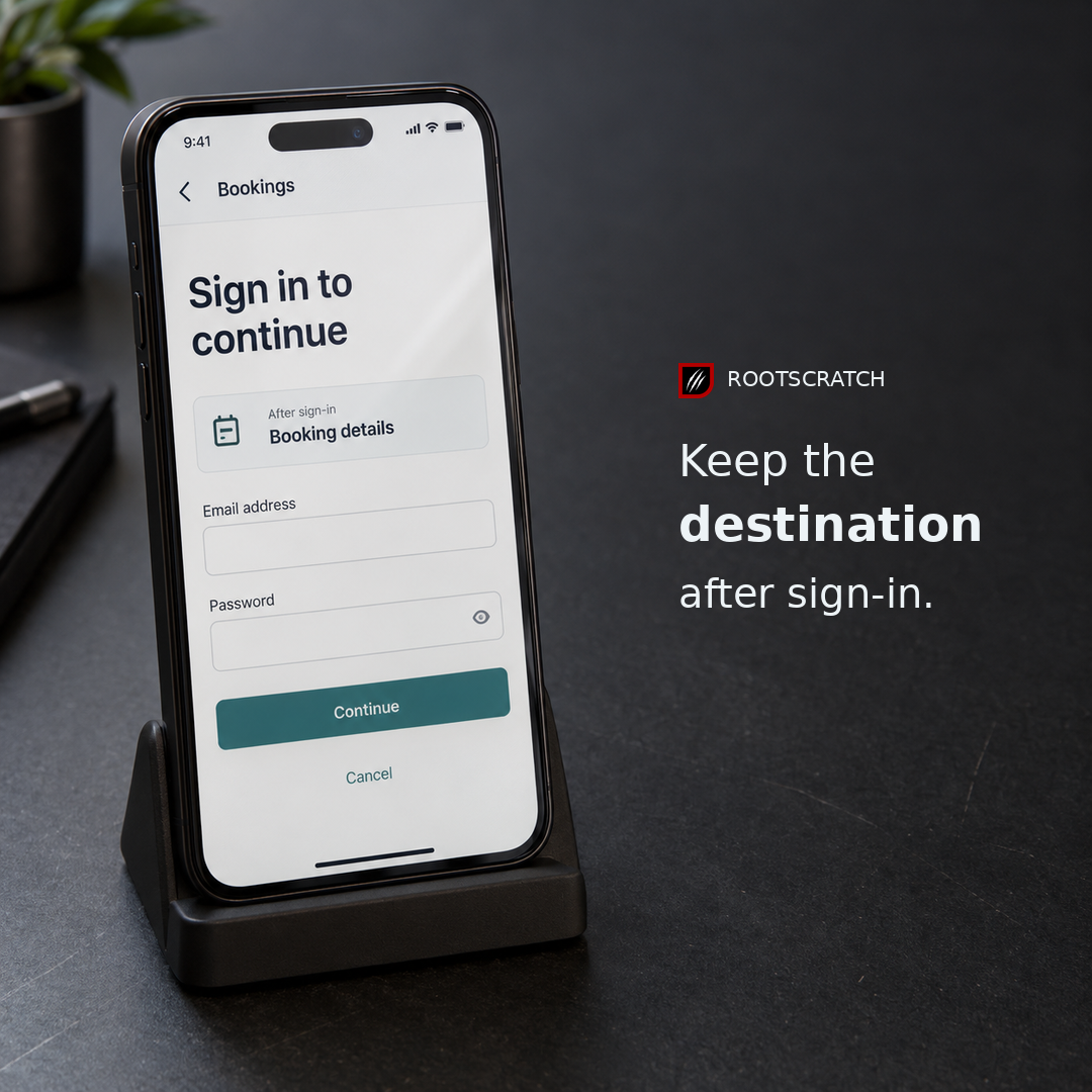 A smartphone in a dark cradle shows a sign-in form with Booking details retained as the destination. Headline: Keep the destination after sign-in. Rootscratch branding.