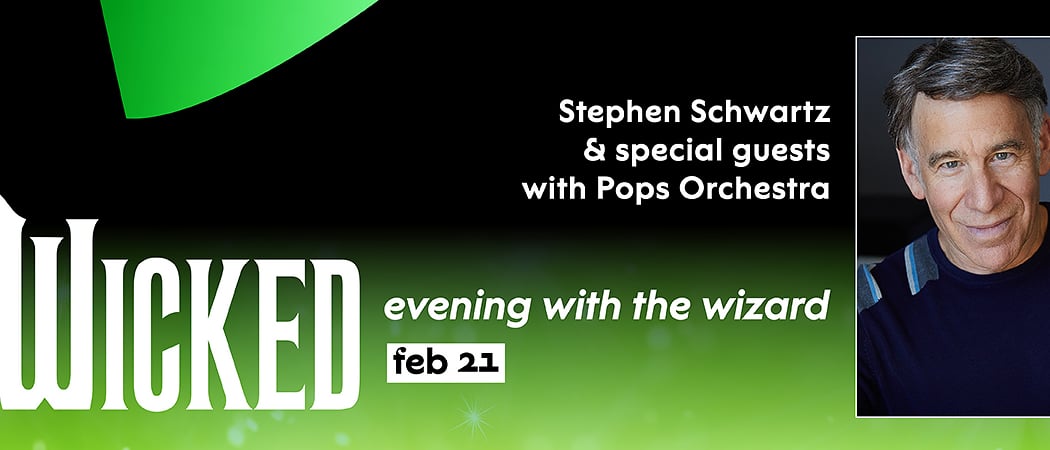 A Wicked Evening with the Wizard Stephen Schwartz & special guests 1