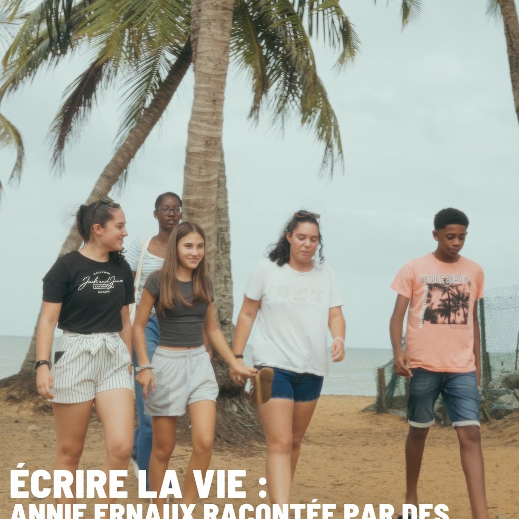 ÉCRIRE LA VIE : ANNIE ERNAUX RACONTÉE PAR DES LYCÉENNES ET DES LYCÉENS de Claire Simon