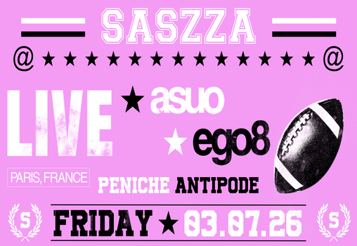 Saszza + Ego8 + Asuo 1