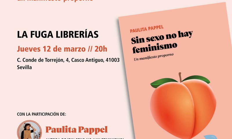 Sin sexo no hay feminismo de Paulita Pappel 1