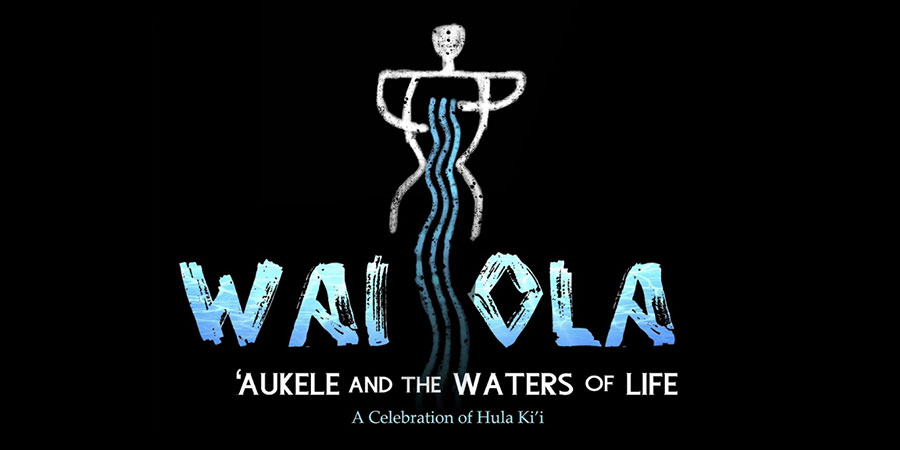 Wai Ola, ʻAukele And The Waters Of Life 1