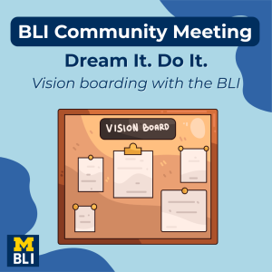 BLI Community Meeting: Dream It. Do It. 1