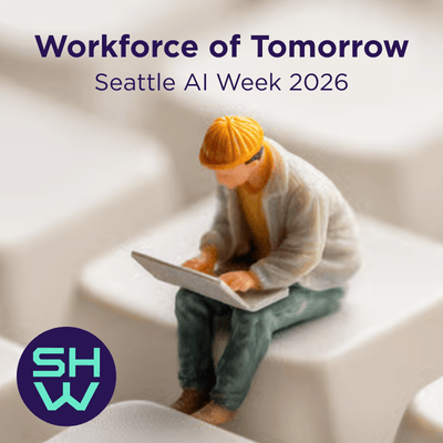 Workforce of Tomorrow at Seattle AI Week